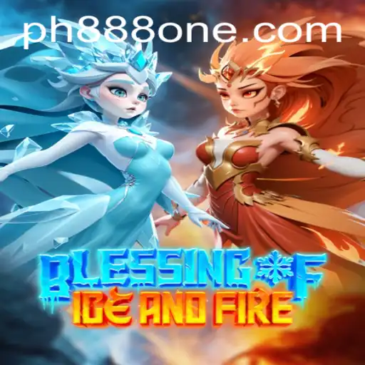 Blessing of Ice and Fire: Unveiling the Adventures of ph888one