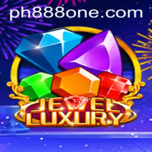Exploring the Thrills of JewelLuxury and the Rise of Ph888one