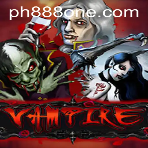 Vampire: A Thrilling Adventure with Ph888one